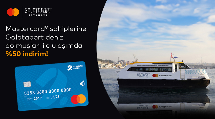 Burgan Bank Mastercard sahiplerine Galataport deniz dolmuşlarında 50% indirim!